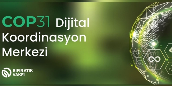 Sıfır Atık Vakfı’ndan COP31 İçin Yeni Dijital Koordinasyon Merkezi